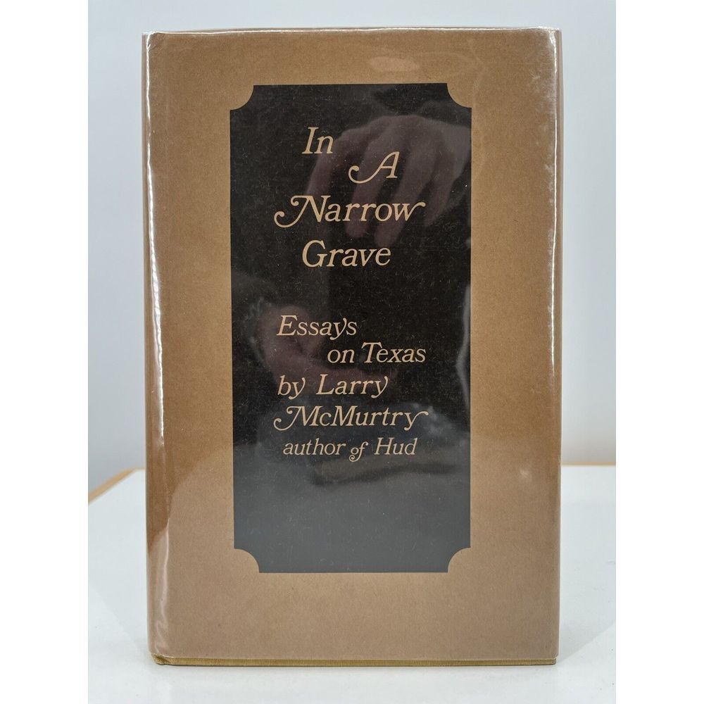 In a Narrow Grave - Larry McMurtry - FIRST EDITION SECOND‎ PRINTING 1st State DJ